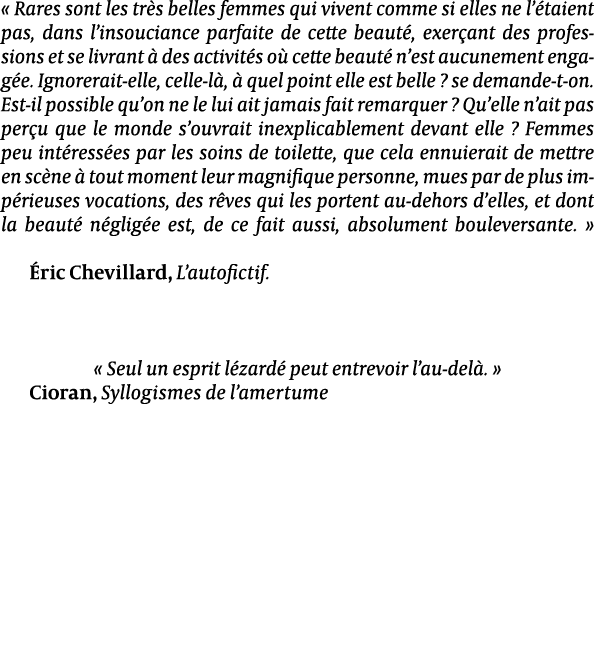 « Rares sont les tr s belles femmes qui vivent comme si elles ne l’ taient pas, dans l’insouciance parfaite de cette ...