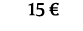 15 €