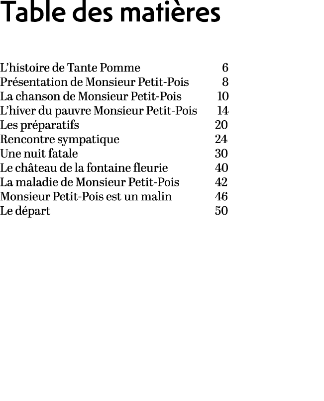 Table des mati res L’histoire de Tante Pomme 6 Pr sentation de Monsieur Petit Pois 8 La chanson de Monsieur Petit Poi...