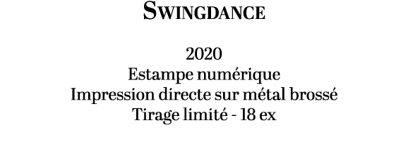 Swingdance 2020 Estampe num rique Impression directe sur m tal bross Tirage limit  18 ex